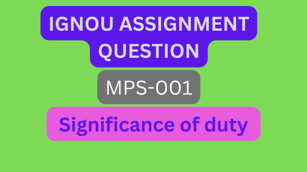 Short note on Significance of duty