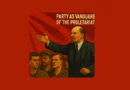 Party as Vanguard of the Proletariat