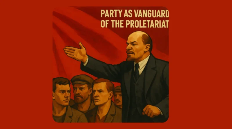 Party as Vanguard of the Proletariat